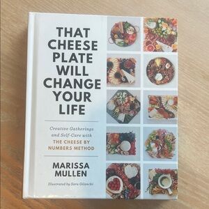 That Cheese Plate Will Change Your Life Book